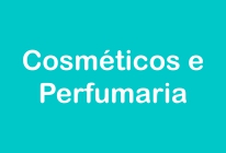 Cosméticos e Perfumaria